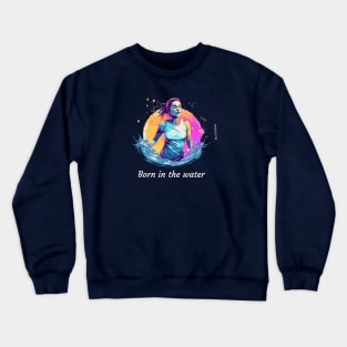 born in the water, summer vibe v2 Crewneck Sweatshirt